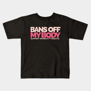 BANS OFF MY BODY Kids T-Shirt